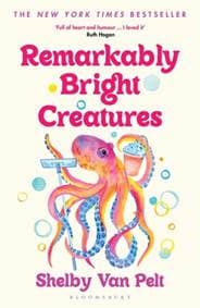 Remarkably Bright Creatures - Shelby Van Pelt, Bloomsbury Publishing 1