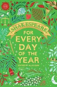 Shakespeare for Every Day of the Year - Allie Esiri, Macmillan 1