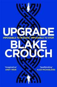 Upgrade - Blake Crouch, Pan Books 1