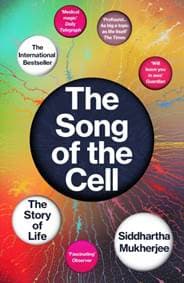 The Song of the Cell - Siddhartha Mukherjee, Vintage