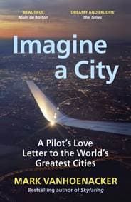Imagine a City - Mark Vanhoenacker, Vintage 1