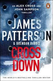 Cross Down - James Patterson, Penguin