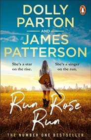 Run Rose Run - Dolly Parton, James Patterson, Penguin 1