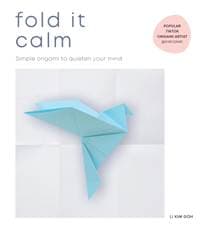 Fold It Calm - Li Kim Goh, Ebury Press 1