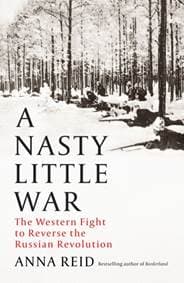 A Nasty Little War - Anna Reid, John Murray
