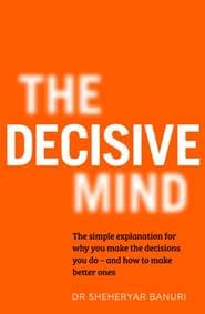 The Decisive Mind - Sheheryar Banuri, Hodder & Stoughton 1