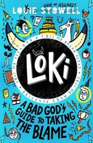 Loki: A Bad God's Guide to Taking the Blame - Louie Stowell, Walker Books