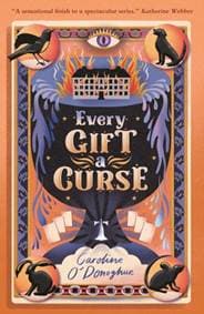 Every Gift a Curse - Caroline O'Donoghue, Walker Books