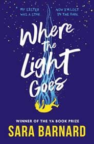 Where the Light Goes - Sara Barnard, Walker Books 1