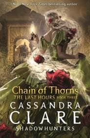 Chain of Thorns - Cassandra Clare, Walker Books