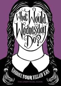 What Would Wednesday Do? - autor neuvedený 1