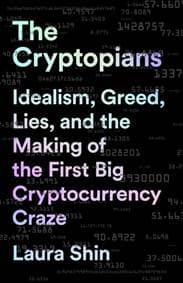 The Cryptopians - Laura Shin, PublicAffairs 1