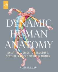 Dynamic Human Anatomy - Roberto Osti, Monacelli Press