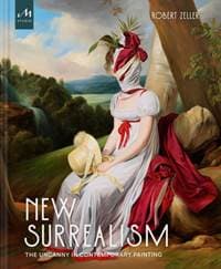 New Surrealism - Robert Zeller, Monacelli Press 1