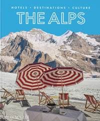 The Alps - Sebastian Schoellgen, Monacelli Press 1