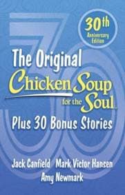 Chicken Soup for the Soul 30th Anniversary Edition - Amy Newmark, Jack Canfield, Mark Victor Hansen, Chicken Soup for the Soul Publishing, LLC