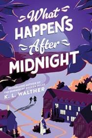 What Happens After Midnight - K.L. Walther, Sourcebooks Fire