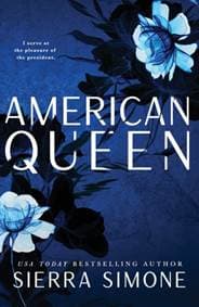 American Queen - Sierra Simone, Bloom Books 1