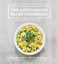 The Autoimmune Paleo Cookbook - Mickey Trescott, Murdoch Books 1