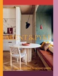 Arent & Pyke - Juliette Arent, Sarah-Jane Pyke, Thames and Hudson (Australia) Pty Ltd 1