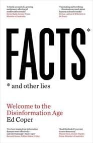 Facts and Other Lies - Ed Coper, Allen & Unwin