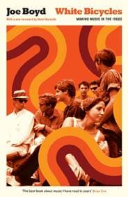 White Bicycles - Joe Boyd, Profile Books Ltd 1