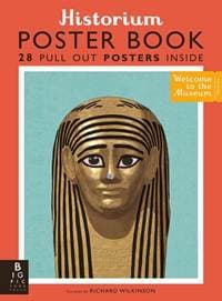Historium Poster Book - Richard Wilkinson, Templar Publishing 1
