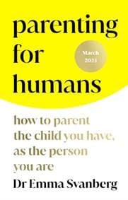 Parenting for Humans - Emma Svanberg, Vermilion 1