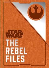 Star Wars - The Rebel Files - Daniel Wallace, Titan Books Ltd 1