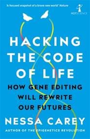 Hacking the Code of Life - Nessa Carey, Icon Books