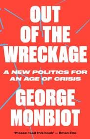Out of the Wreckage - George Monbiot, Verso Books 1