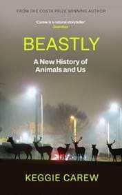 Beastly - Keggie Carew, Canongate Books