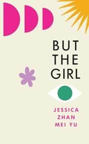 But the Girl - Jessica Zhan Mei Yu, Vintage Publishing