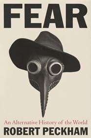 Fear : An Alternative History of the World - Robert Peckham, Profile Books 1