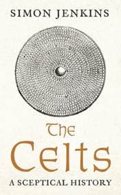 The Celts - Simon (Columnist) Jenkins, Profile Books Ltd
