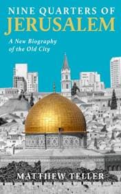 Nine Quarters of Jerusalem - Matthew Teller, Profile Books Ltd