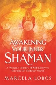 Awakening Your Inner Shaman - Marcela Lobos, Hay House UK Ltd 1