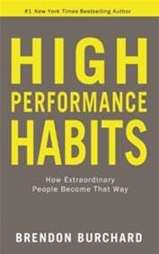 High Performance Habits - Brendon Burchard, Hay House Inc 1