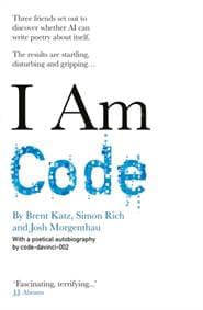 I Am Code - code-davinci-002, Brent Katz, Josh Morgenthau, Simon Rich, Cassell