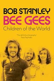 Bee Gees - Bob Stanley, Bonnier Books Ltd 1