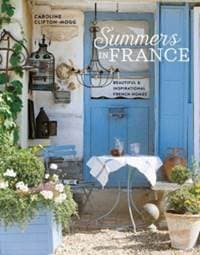 Summers in France - Caroline Clifton Mogg, Ryland, Peters & Small Ltd