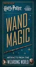 Harry Potter - Wand Magic Artifacts from the Wizarding World - Monique Peterson, Titan Books 1
