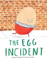 The Egg Incident - Ziggy Hanaor, Cicada Books 1