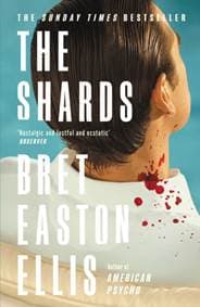 The Shards - Bret Easton Ellis, Swift Press 1