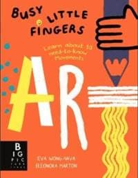 Busy Little Fingers: Art - Eva Wong Nava, Big Picture Press