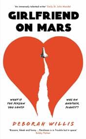 Girlfriend on Mars - Deborah Willis, Profile Books Ltd 1