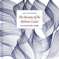 The Beauty of the Hebrew Letter - Izzy Pludwinski, Profile Books 1