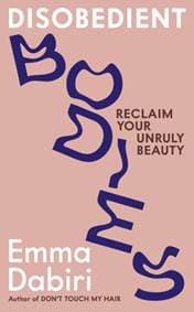 Disobedient Bodies - Emma Dabiri, Wellcome Collection