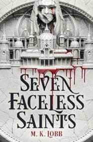Seven Faceless Saints - M.K. Lobb, Titan Books Ltd 1