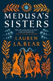 Medusa's Sisters - Lauren J.A. Bear, Titan Books Ltd 1